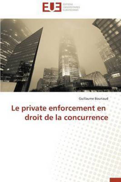 Cover for Bouriaud Guillaume · Le Private Enforcement en Droit De La Concurrence (Paperback Book) (2018)