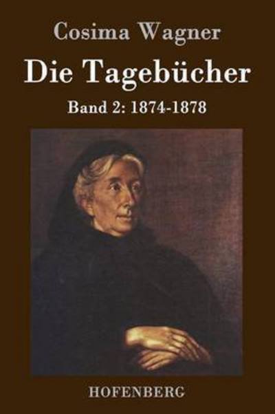 Cover for Cosima Wagner · Die Tagebucher in Drei Banden (Hardcover Book) (2015)