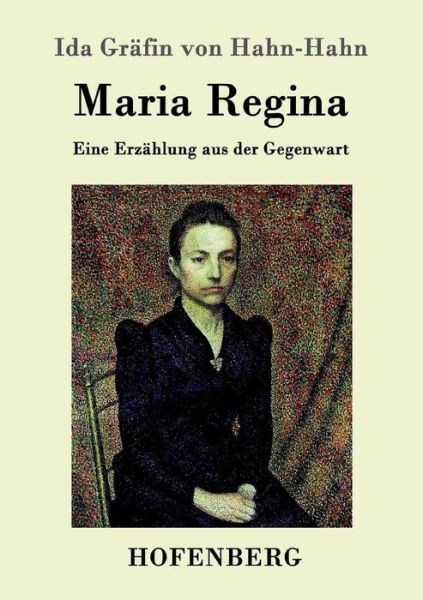 Cover for Ida Grafin Von Hahn-hahn · Maria Regina (Taschenbuch) (2015)