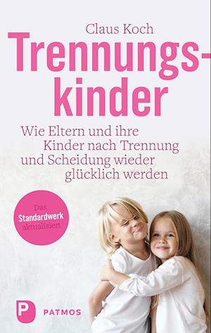 Trennungskinder - Claus Koch - Books - Patmos Verlag - 9783843615594 - September 16, 2024