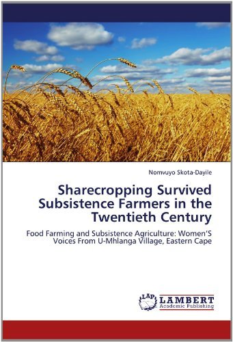 Cover for Nomvuyo Skota-dayile · Sharecropping Survived Subsistence Farmers in the Twentieth Century: Food Farming and Subsistence Agriculture: Women's Voices from U-mhlanga Village, Eastern Cape (Paperback Bog) (2012)