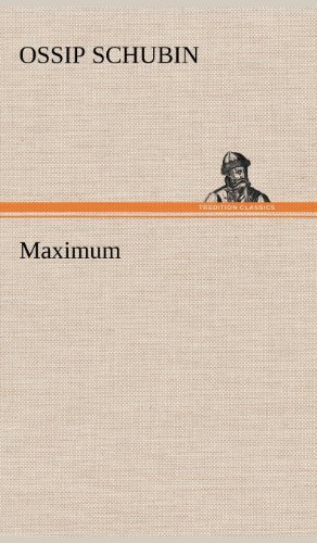 Cover for Ossip Schubin · Maximum (Inbunden Bok) [German edition] (2012)