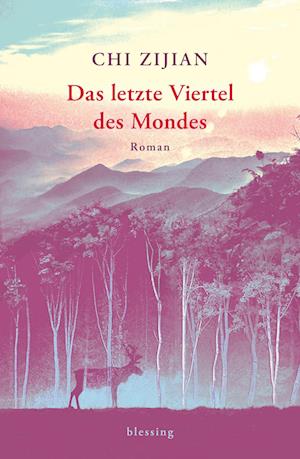 Das letzte Viertel des Mondes - Chi Zijian - Livros - Blessing - 9783896677594 - 28 de maio de 2025
