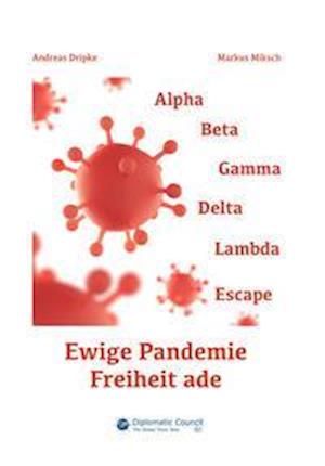 Cover for Andreas Dripke · Ewige Pandemie - Freiheit ade (Paperback Book) (2021)