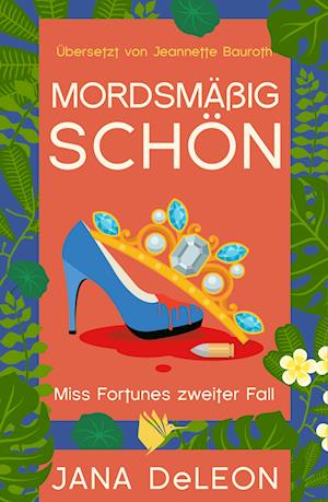 Cover for Jana DeLeon · Mordsmäßig schön (Buch) (2022)