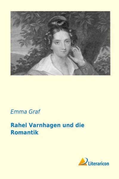 Cover for Graf · Rahel Varnhagen und die Romantik (Book) [German edition] (2014)