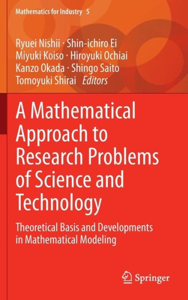 A Mathematical Approach to Research Problems of Science and Technology: Theoretical Basis and Developments in Mathematical Modeling - Mathematics for Industry - Ryuei Nishii - Livros - Springer Verlag, Japan - 9784431550594 - 25 de julho de 2014