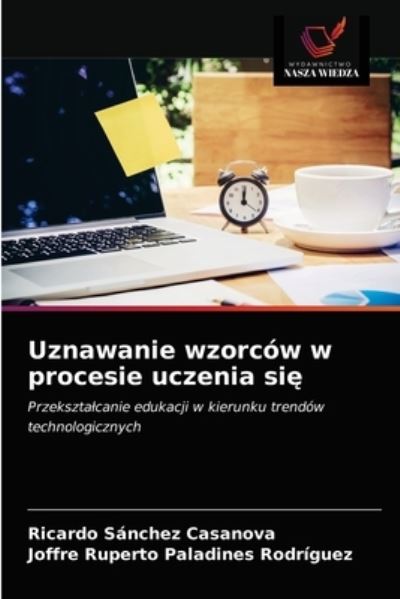 Cover for Ricardo Sánchez Casanova · Uznawanie wzorcow w procesie uczenia si? (Paperback Book) (2021)