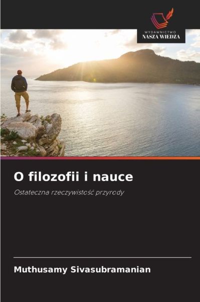 Cover for Muthusamy Sivasubramanian · O filozofii i nauce (Paperback Book) (2021)
