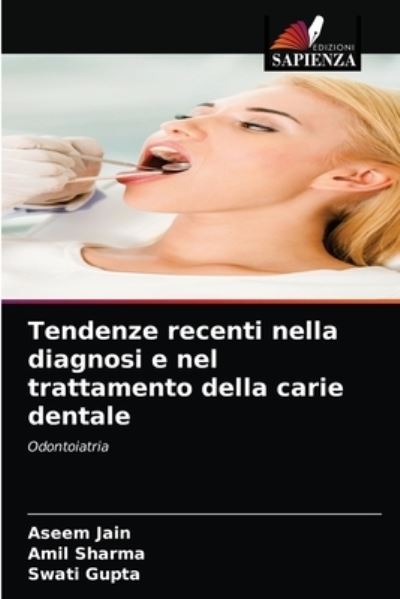 Cover for Aseem Jain · Tendenze recenti nella diagnosi e nel trattamento della carie dentale (Taschenbuch) (2021)