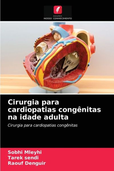 Cover for Sobhi Mleyhi · Cirurgia para cardiopatias congenitas na idade adulta (Pocketbok) (2021)