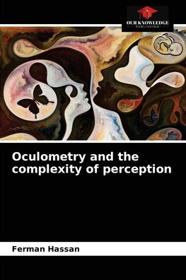 Cover for Ferman Hassan · Oculometry and the complexity of perception (Paperback Book) (2021)