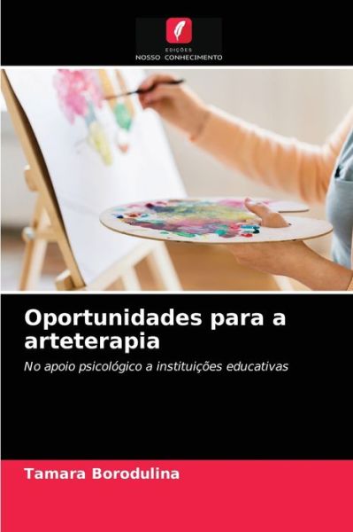 Cover for Tamara Borodulina · Oportunidades para a arteterapia (Paperback Book) (2021)