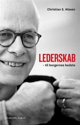 Cover for Christian S. Nissen · Lederskab til borgernes bedste (Hæftet bog) [1. udgave] (2011)