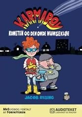 Cover for Jacob Riising · Karmaboy - Kometen Og Den Onde Numsekløe (Lydbog (MP3)) (2015)