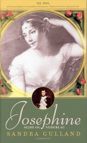 Cover for Sandra Gulland · Josephine Sejre og nederlag (Hardcover Book) [1.º edición] (2003)