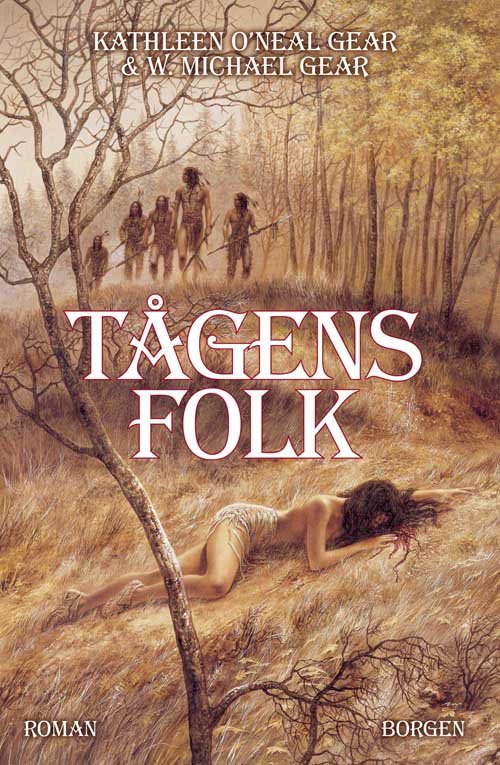 Cover for W. Michael Gear; Kathleen O\'Neal Gear · Tågens folk (Sewn Spine Book) [1er édition] (2010)