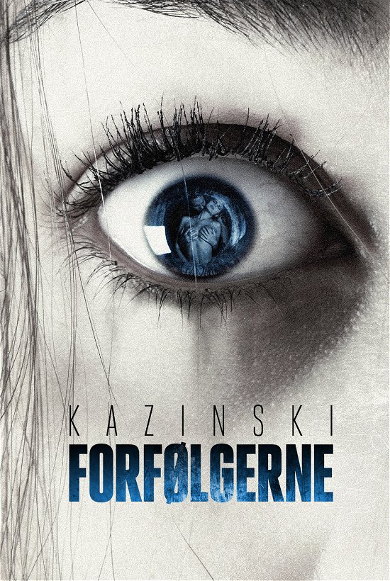 Cover for A.J. Kazinski · Forfølgerne (Sewn Spine Book) [1st edition] (2014)