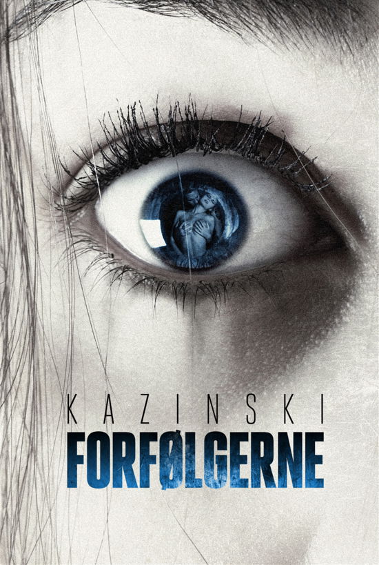 Cover for A.J. Kazinski · Forfølgerne (Heftet bok) [1. utgave] (2014)