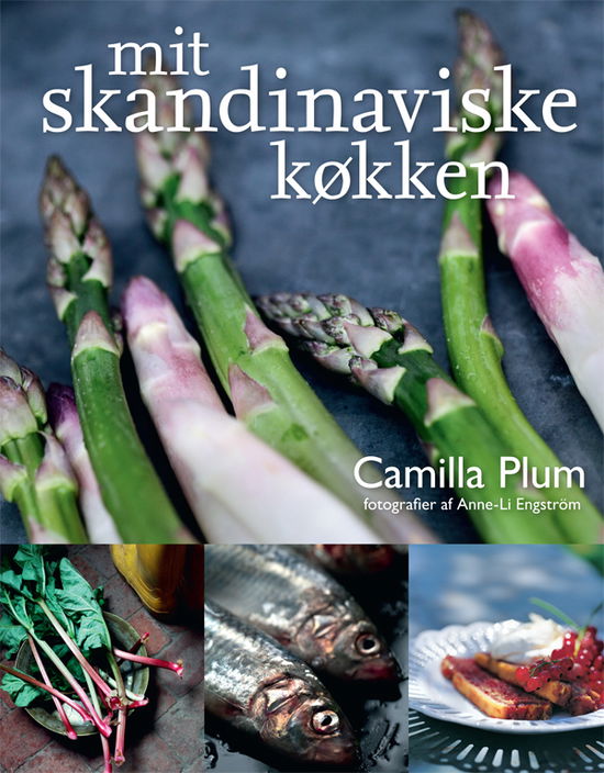 Cover for Camilla plum · Mit skandinaviske køkken (Indbundet Bog) [1. udgave] (2011)