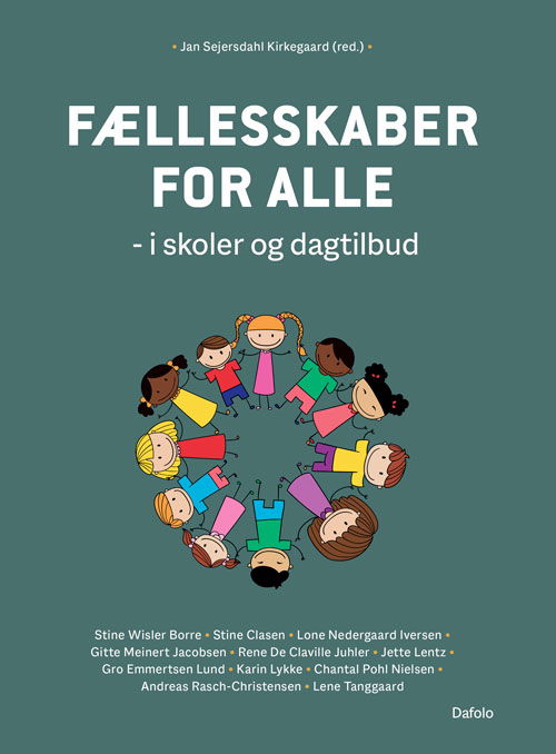 Cover for Jan Sejersdahl Kirkegaard (red.), Lene Tanggaard, Andreas Rasch-Christensen, Rene De Claville Juhler, Gro Emmertsen Lund, Chantal Maria Pohl Nielsen, Jette Lentz, Stine Clasen, Karin Lykke, Lone Nedergaard Iversen, Gitte Meinert &amp; Stine Wisler Borre · Fællesskaber for alle (Paperback Book) [1st edition] (2024)