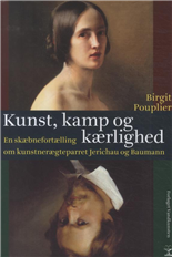 Kunst, kamp og kærlighed - Birgit Pouplier - Livros - Forlaget Vandkunsten - 9788776952594 - 12 de agosto de 2014