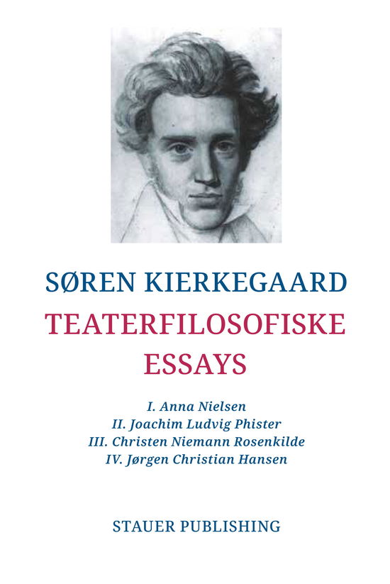 Teaterfilosofiske Essays - Søren Kierkegaard - Bücher - Stauer Publishing - 9788792510594 - 21. April 2022