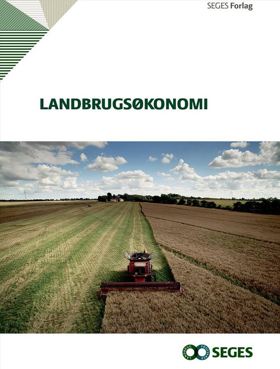 Landbrugsøkonomi - Jens Christian Huusmann Bent E. Nielsen - Books - Seges Forlag - 9788793050594 - August 30, 2017