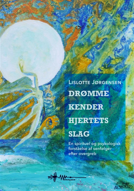 Cover for Lislotte Jørgensen · Drømme kender hjertets slag (Gebundenes Buch) [1. Ausgabe] (2024)
