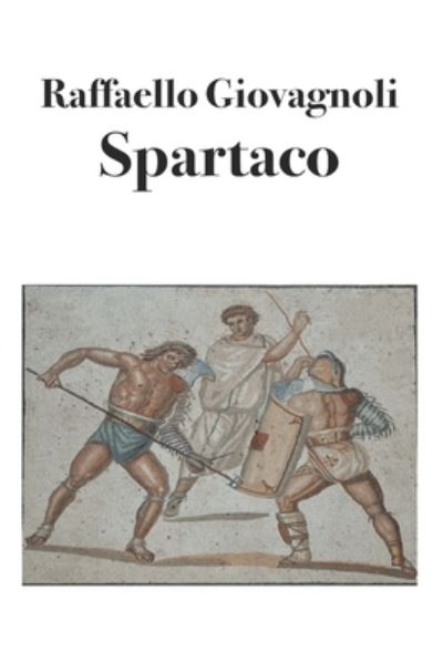 Cover for Raffaello Giovagnoli · Spartaco (Paperback Book) (2022)