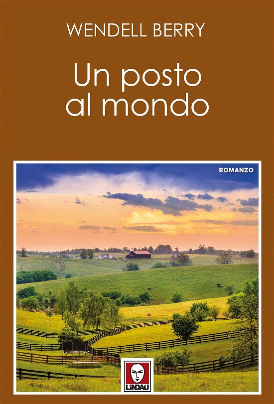 Cover for Wendell Berry · Un Posto Al Mondo (Bok)