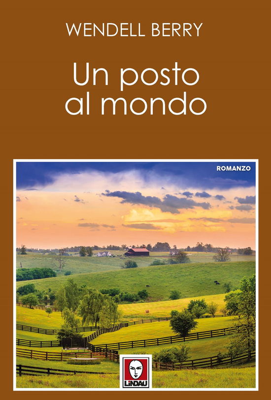 Cover for Wendell Berry · Un Posto Al Mondo (Book)