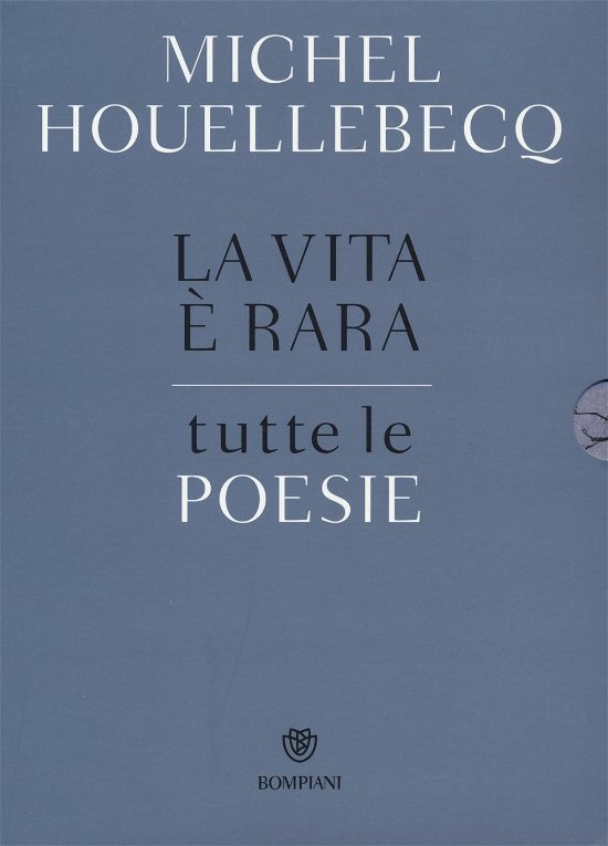 Cover for Michel Houellebecq · La Vita E Rara. Tutte Le Poesie. Testo Francese A Fronte (Buch)