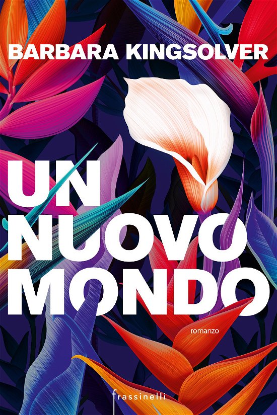 Cover for Barbara Kingsolver · Un Nuovo Mondo (Buch)