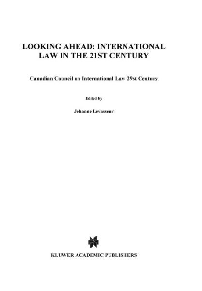 Canadian Council On International Law · Looking Ahead: International Law in the 21st Century: Canadian Council on International Law 29st Century (Hardcover bog) (1979)