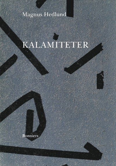 Cover for Magnus Hedlund · Kalamiteter : noveller (ePUB) (2016)