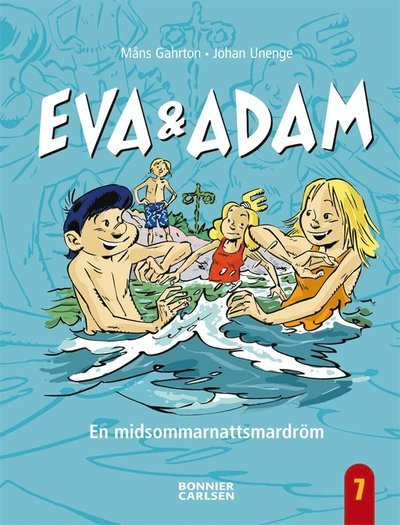 Eva & Adam: Eva & Adam. En midsommarnattsmardröm - Måns Gahrton - Books - Bonnier Carlsen - 9789163872594 - June 4, 2012
