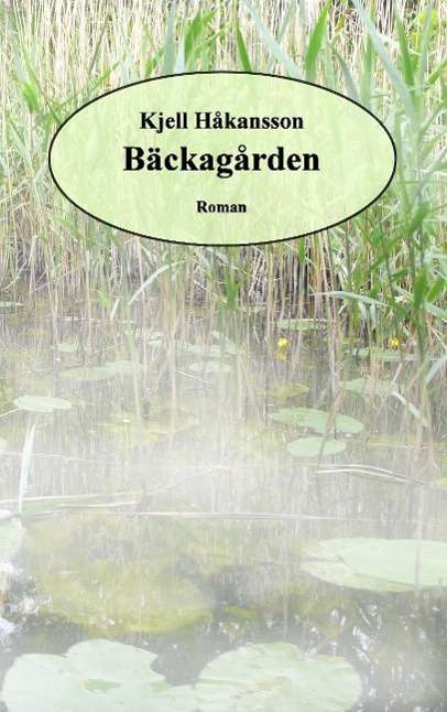 Cover for Kjell Håkansson · Bäckagården (Paperback Book) (2014)