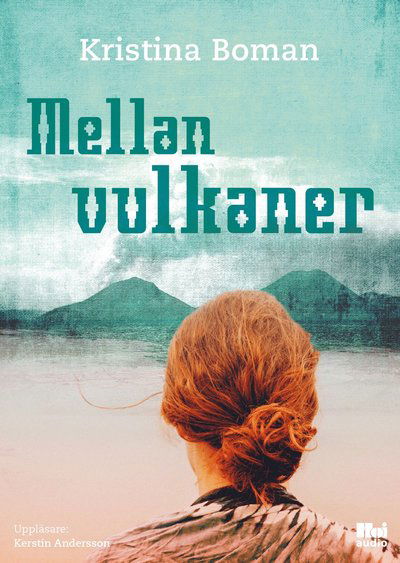 Cover for Kristina Boman · Mellan vulkaner (CD) (2017)