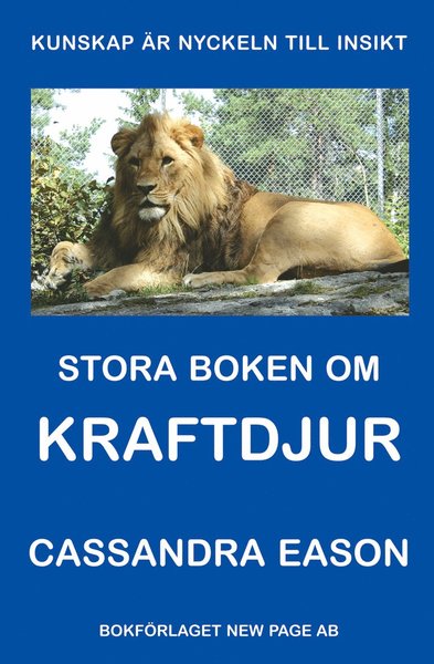 Stora boken om kraftdjur - Cassandra Eason - Books - Bokförlaget New Page - 9789189120594 - December 1, 2006