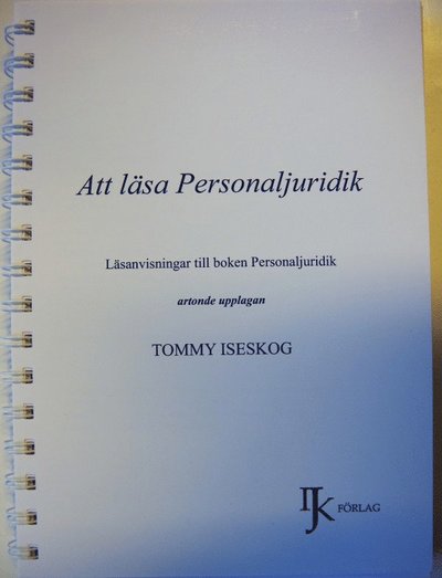 Cover for Tommy Iseskog · Att läsa Personaljuridik - Läsanvisningar till boken Personaljuridik (Spiral Book) (2015)