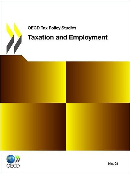 Cover for Organization for Economic Cooperation and Development Oecd · Taxation and Employment: Oecd Tax Policy Studies (Paperback Book) (2011)