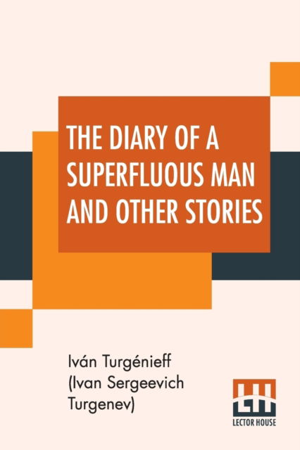 Cover for Turgénieff (Ivan Sergeevich Turgenev) · The Diary Of A Superfluous Man And Other Stories (Paperback Book) (2019)