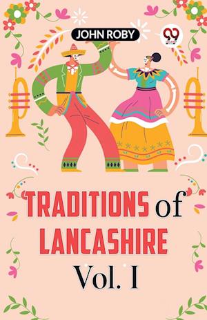 Cover for Roby John · Traditions of Lancashire Vol. 1 (Edition2023) (Paperback Book) (2023)
