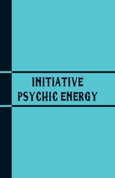 Cover for Warren Hilton · Initiative Psychic Energy (Paperback Book) (2018)