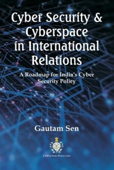 Cover for Gautam Sen · Cyber Security &amp; Cyberspace in International Relations (Paperback Book) (2022)