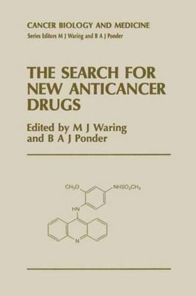 M J Waring · The Search for New Anticancer Drugs - Cancer Biology and Medicine (Paperback Book) [Softcover reprint of the original 1st ed. 1992 edition] (2011)