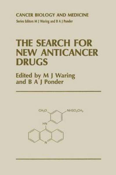 The Search for New Anticancer Drugs - Cancer Biology and Medicine - M J Waring - Books - Springer - 9789401066594 - September 28, 2011