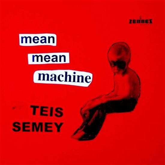 Cover for Teis Semey · Mean Mean Machine (CD) (2021)