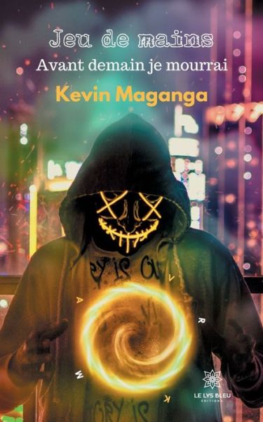 Cover for Kevin Maganga · Jeu de mains: Avant demain je mourrai (Paperback Book) (2020)